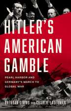 Hitler's American Gamble