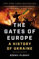 Gates of Europe: A History of Ukraine