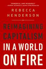 Reimagining Capitalism in a World on Fire