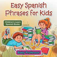 Easy Spanish Phrases for Kids | Children's Learn Spanish Books