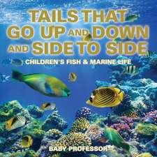 Tails That Go Up and Down and Side to Side | Children's Fish & Marine Life