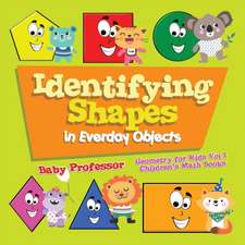 Identifying Shapes in Everday Objects Geometry for Kids Vol I | Children's Math Books