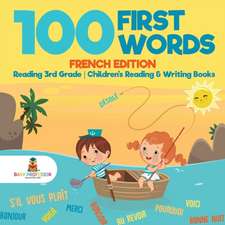 100 First Words - French Edition - Reading 3rd Grade | Children's Reading & Writing Books