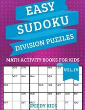 Easy Sudoku Division Puzzles Vol IV