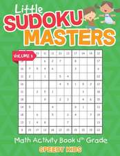 Little Sudoku Masters - Math Activity Book 4th Grade - Volume 3