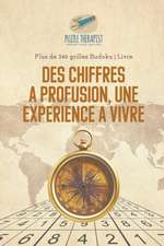 Des chiffres à profusion, une expérience à vivre | Plus de 240 grilles Sudoku | Livre