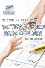 Tattica Sudoku para Adultos | Sudoku in spagnolo | con 240 Juegos!