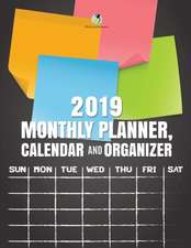 2019 Monthly Planner, Calendar and Organizer