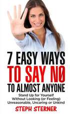 7 Easy Ways to Say No to Almost Anyone