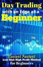 Day Trading with an Edge as a Beginner