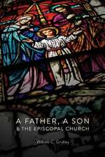 A Father, a Son & the Episcopal Church