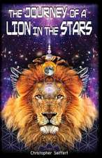 The Journey of a Lion in the Stars