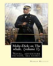 Moby-Dick; Or, the Whale. by