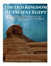 The Old Kingdom of Ancient Egypt