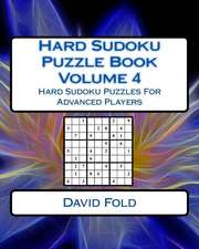 Hard Sudoku Puzzle Book Volume 4