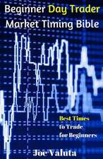 Beginner Day Trader Market Timing Bible