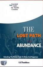 The Lost Path to Abundance