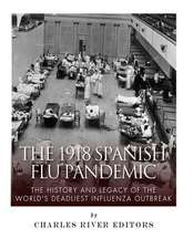 The 1918 Spanish Flu Pandemic