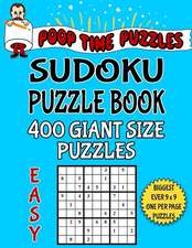 Poop Time Puzzles Sudoku Puzzle Book, 400 Easy Giant Size Puzzles