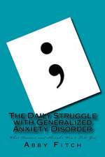 The Daily Struggle with Generalized Anxiety Disorder