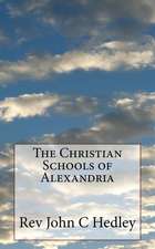 The Christian Schools of Alexandria