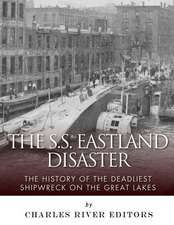 The SS Eastland Disaster