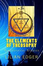 The Elements of Theosophy