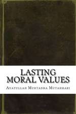 Lasting Moral Values