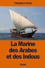 La Marine Des Arabes Et Des Indous