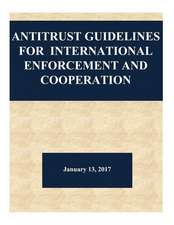 Antitrust Guidelines for International Enforcement and Cooperation