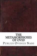 The Metamorphoses of Ovid