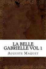 La Belle Gabrielle Vol 1