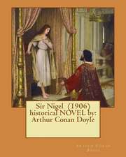 Sir Nigel (1906) Historical Novel by