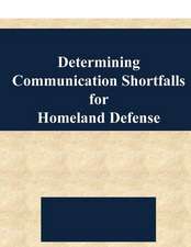 Determining Communication Shortfalls for Homeland Defense