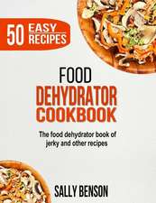 Food Dehydrator Cookbook