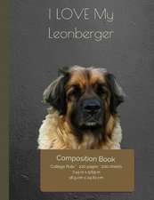 I Love My Leonberger Composition Notebook