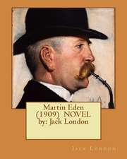 Martin Eden (1909) Novel by