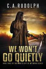 We Won't Go Quietly