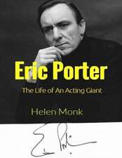 Eric Porter - The Life of an Acting Giant (Volume 1 and 2)