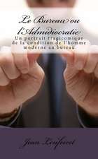 Le Bureau Ou L'Admidiocratie