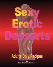 Sexy Erotic Desserts