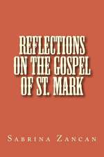 Reflections on the Gospel of St. Mark