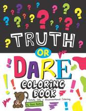 Truth or Dare Coloring Book