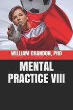 Mental Practice VIII