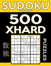 Sudoku Book 500 Extra Hard Puzzles