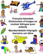 Francais-Islandais Dictionnaire D'Images En Couleur Bilingue Pour Enfants Myndaoroabok Tvityngda Barnsins Um Litina