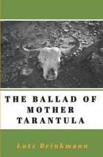 The Ballad of Mother Tarantula