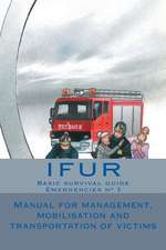 Manual for Management, Mobilisation and Transportation of Victims