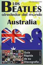 Los Beatles - Australia - Guia Rapida de Su Discografia