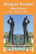 Afrikan People Abolished the 'Slave Trade'